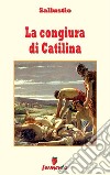 La congiura di Catilina - testo revisionato. E-book. Formato EPUB ebook di Sallustio