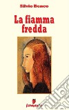 La fiamma fredda. E-book. Formato EPUB ebook