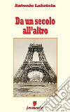 Da un secolo all'altro. E-book. Formato EPUB ebook