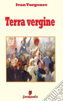 Terra vergine. E-book. Formato EPUB ebook di  Ivan Turgenev