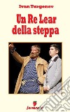 Un Re Lear della steppa. E-book. Formato EPUB ebook