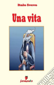 Una vita. E-book. Formato EPUB ebook di Italo Svevo