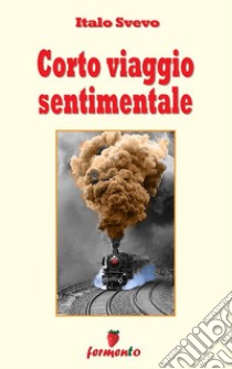 Corto viaggio sentimentale. E-book. Formato EPUB ebook di Italo Svevo