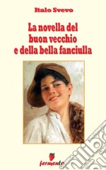 La novella del buon vecchio e della bella fanciulla. E-book. Formato EPUB ebook