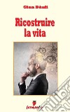 Ricostruire la vita. E-book. Formato EPUB ebook