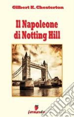 Il Napoleone di Notting Hill. E-book. Formato EPUB ebook