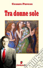 Tra donne sole. E-book. Formato EPUB