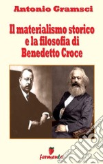 Il materialismo storico e la filosofia di Benedetto Croce. E-book. Formato EPUB ebook