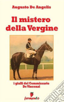 Il mistero della vergine. E-book. Formato EPUB ebook di Augusto De Angelis