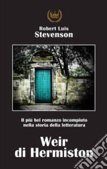 Weir di Hermiston. E-book. Formato EPUB ebook di Robert Luis Stevenson