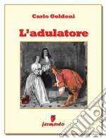 L'adulatore. E-book. Formato EPUB ebook