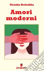 Amori moderni. E-book. Formato EPUB ebook