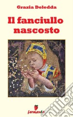 Il fanciullo nascosto25 imperdibili racconti. E-book. Formato EPUB ebook