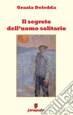 Il segreto dell'uomo solitario. E-book. Formato EPUB ebook