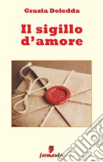 Il sigillo d'amore28 brevi racconti. E-book. Formato EPUB ebook