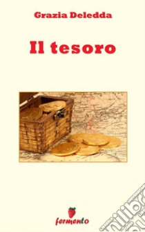 Il tesoro. E-book. Formato EPUB ebook di Grazia Deledda