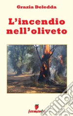 L'incendio nell'oliveto. E-book. Formato EPUB ebook