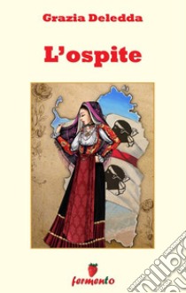 L'ospite. E-book. Formato EPUB ebook di Grazia Deledda