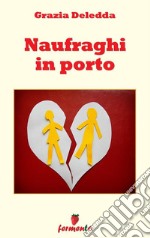 Naufraghi in porto. E-book. Formato EPUB ebook