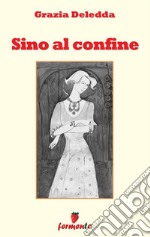 Sino sl confine. E-book. Formato EPUB ebook