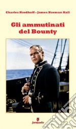 Gli ammutinati del Bounty. E-book. Formato EPUB ebook