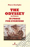 The Odyssey in prose for eveyone. E-book. Formato EPUB ebook