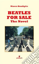 Beatles for sale - The Novel. E-book. Formato EPUB ebook