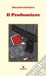 Il Profumiere. E-book. Formato EPUB