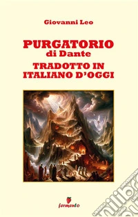 Purgatorio di Dante in italiano d'oggi. E-book. Formato EPUB ebook
