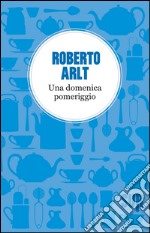 Una domenica pomeriggio. E-book. Formato EPUB ebook