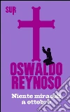 Niente miracoli a ottobre. E-book. Formato EPUB ebook di Oswaldo Reynoso