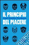 Il principio del piacere. E-book. Formato EPUB ebook di José Emilio Pacheco