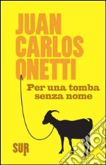 Per una tomba senza nome. E-book. Formato EPUB ebook