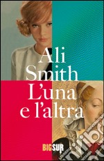 L’una e l’altra. E-book. Formato EPUB ebook