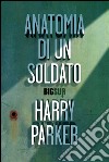 Anatomia di un soldato. E-book. Formato EPUB ebook