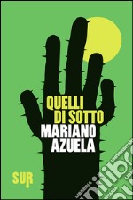 Quelli di sotto. E-book. Formato EPUB ebook