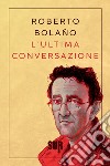 L’ultima conversazione. E-book. Formato EPUB ebook