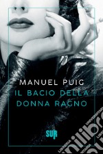 Il bacio della donna ragno. E-book. Formato EPUB ebook