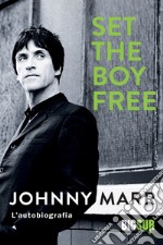 Set the Boy Free: L’autobiografia. E-book. Formato EPUB ebook