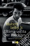 Ultima uscita per Brooklyn. E-book. Formato EPUB ebook