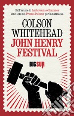 John Henry Festival. E-book. Formato EPUB ebook