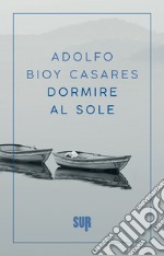 Dormire al sole. E-book. Formato EPUB ebook