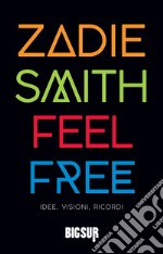 Feel Free: Idee, visioni, ricordi. E-book. Formato EPUB ebook