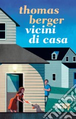 Vicini di casa. E-book. Formato EPUB