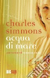 Acqua di mare. E-book. Formato EPUB ebook di Charles Simmons