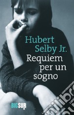 Requiem per un sogno. E-book. Formato EPUB ebook