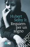 Requiem per un sogno. E-book. Formato EPUB ebook