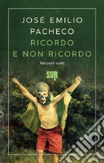 Ricordo e non ricordo: Racconti scelti. E-book. Formato EPUB