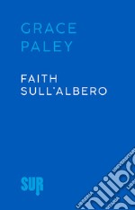 Faith sull’albero. E-book. Formato EPUB ebook