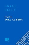 Faith sull’albero. E-book. Formato EPUB ebook di Grace Paley